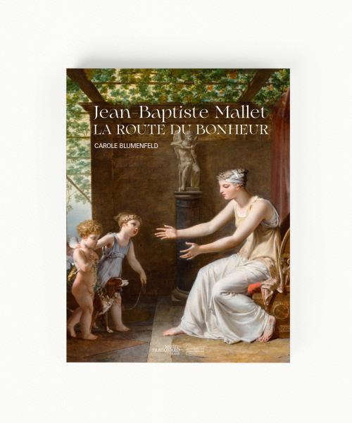Ausstellungskatalog Jean-Baptiste Mallet : La route du bonheur